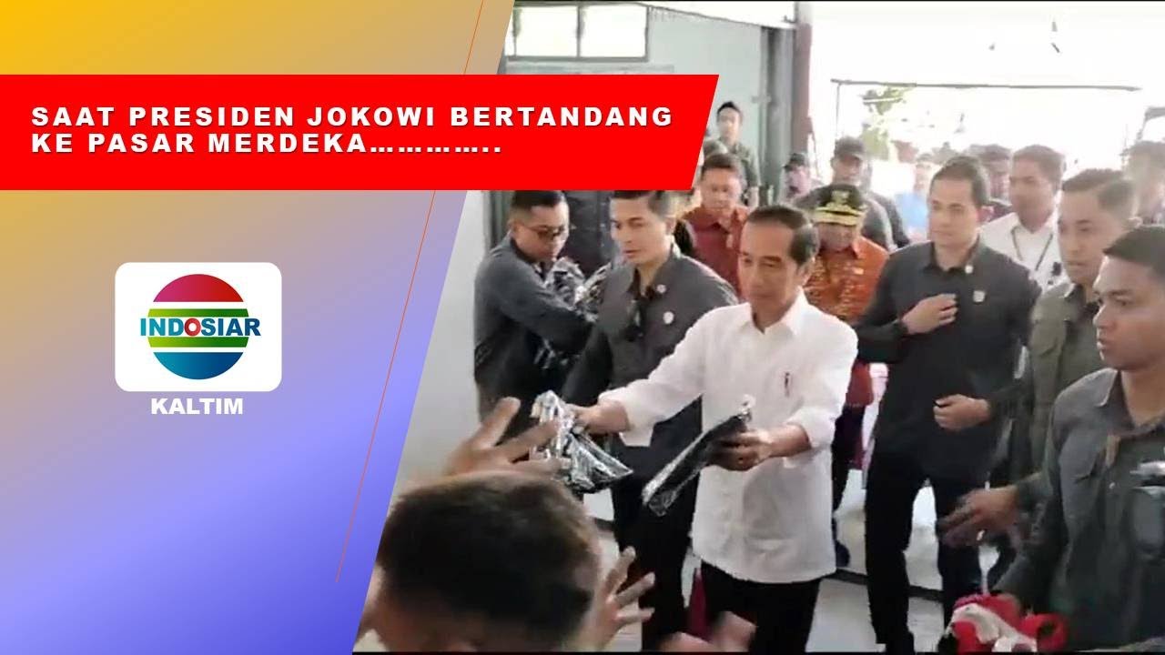 SAAT PRESIDEN JOKOWI BERKUNJUNG KE PASAR MERDEKA SAMARINDA, DENGARKAN YANG DIKATAKANNYA.............