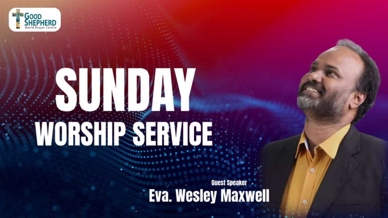 🔴விசேஷித்த ஞாயிறு கூடுகை || Bro. Wesley Maxwell || Pr. Gideon Jacob || GSWPC || 19-01-2025