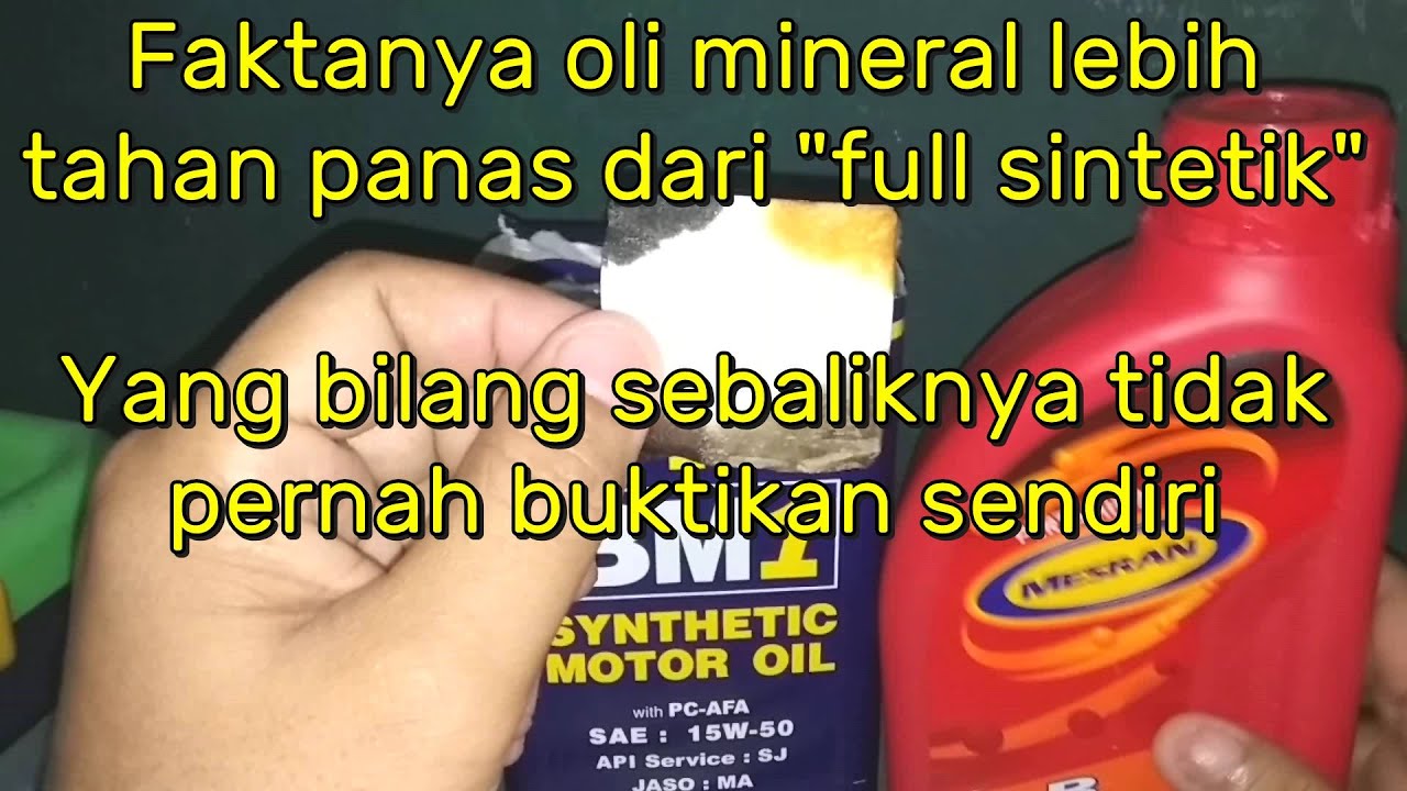 Penipuan massal: oli full sintetik diklaim lebih tahan panas daripada oli mineral! Dibantah dg bukti