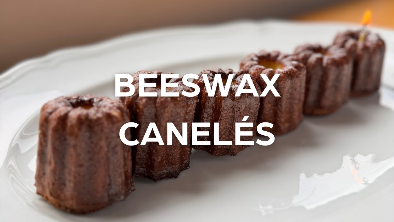 How to make: Beeswax Canelés EASY