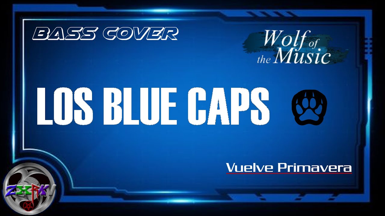 Vuelve Primavera ~ Los Blue Caps 「 Bass Cover 」- Zxrkv