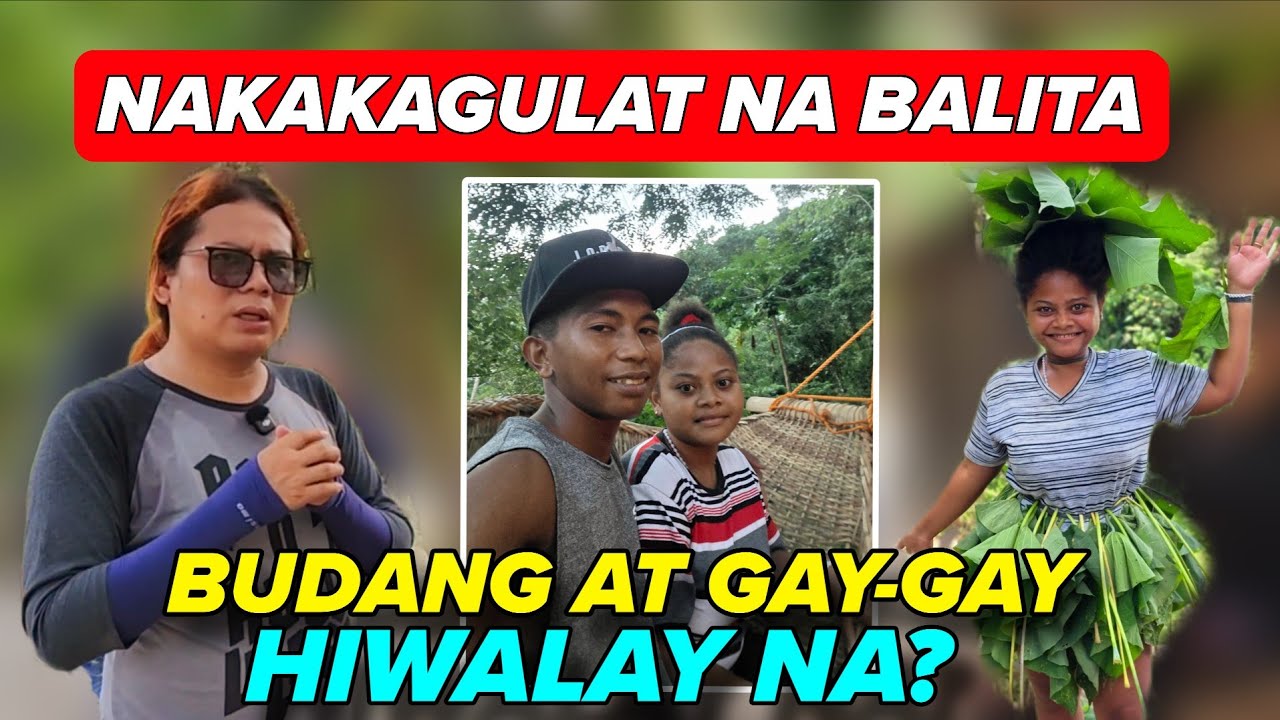 NAGULAT AKO SA BALITA! BUDANG AT GAY-GAY HIWALAY NA?
