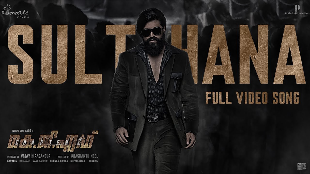 Sulthana Video Song(Malayalam) | KGF Chapter 2 | RockingStar Yash|Prashanth Neel|Ravi Basrur|Hombale