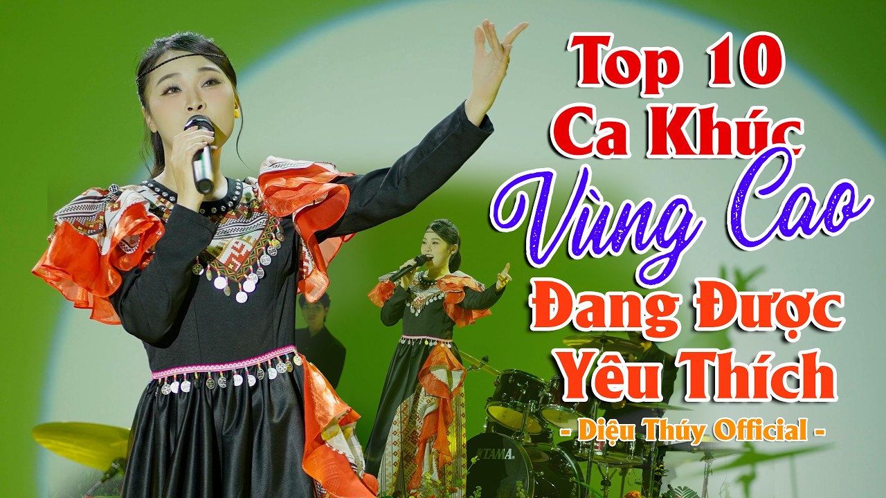 TOP 10 CA KHÚC VÙNG CAO HAY NHẤT - Cô Gái Vót Chông, Chiếc Khăn Piêu, Vấn Vương Chợ Tình