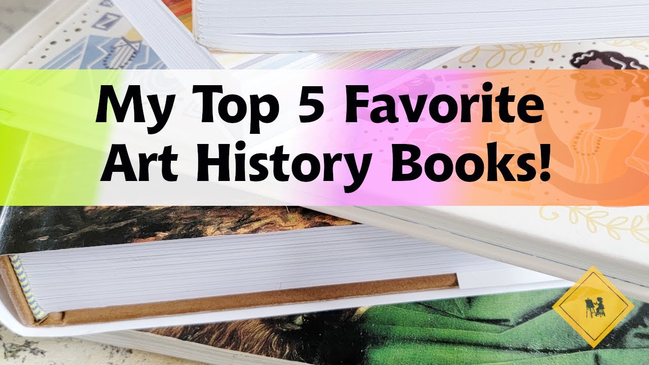 My Top 5 Favorite Art History Books (With a Twist!)