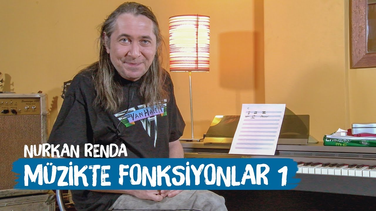 Müzikte Fonksiyonlar 1 - Nurkan Renda ile Gitar Vlogları