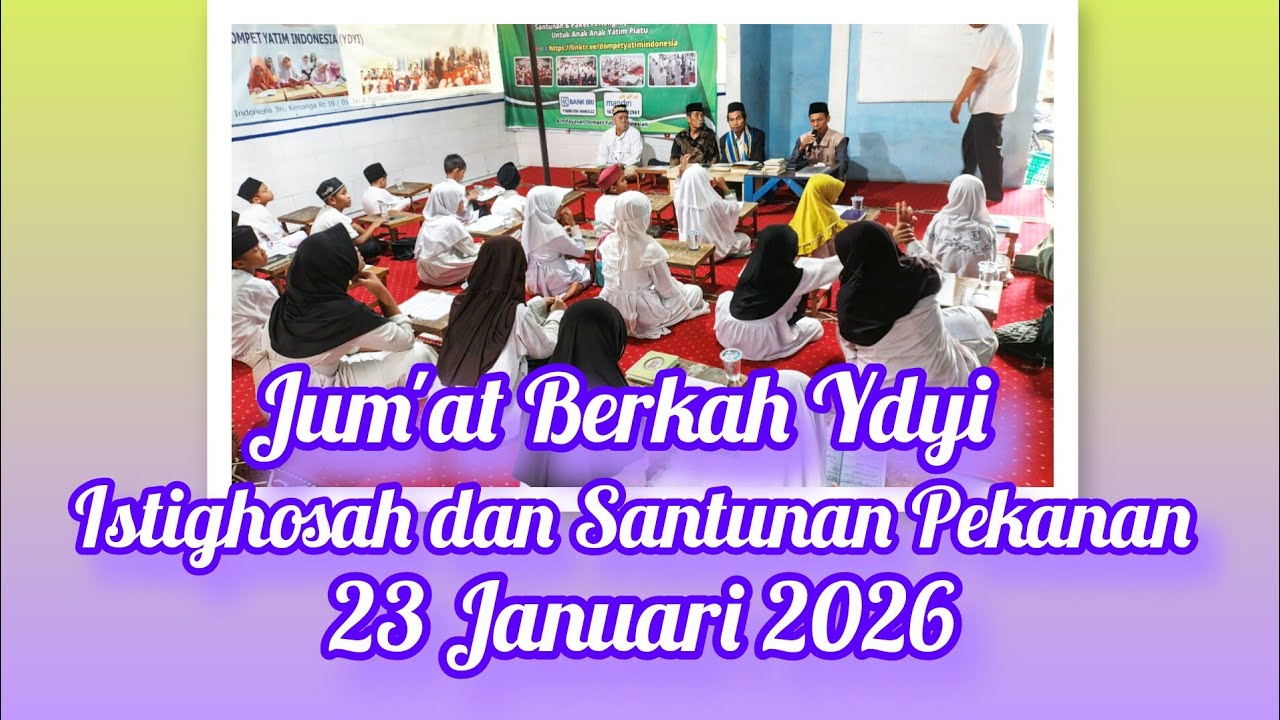 Istighosah dan Santunan Pekanan ydyi, Jum'at 23 Januari 2026