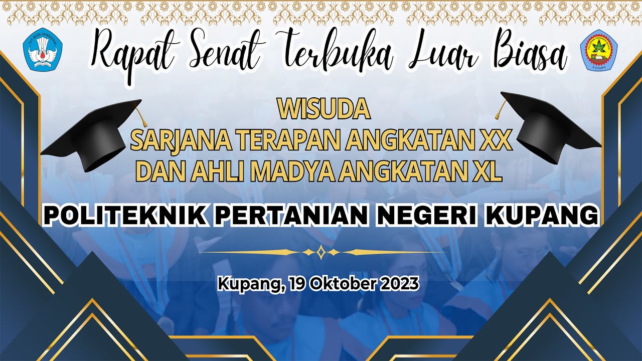 WISUDA SARJANA TERAPAN ANGKATAN XX & AHLI MADYA ANGKATAN XL POLITEKNIK PERTANIAN NEGERI KUPANG