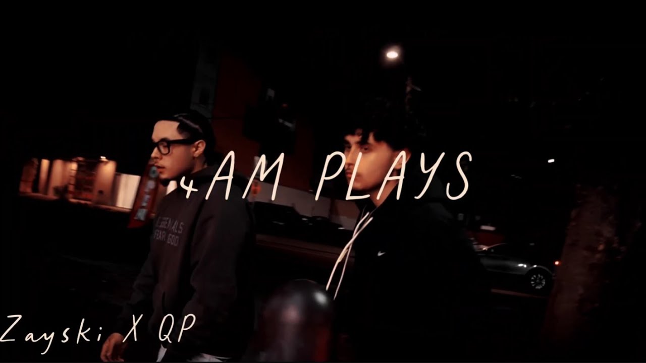Zayski - 4am Plays Feat QP (Official Video)