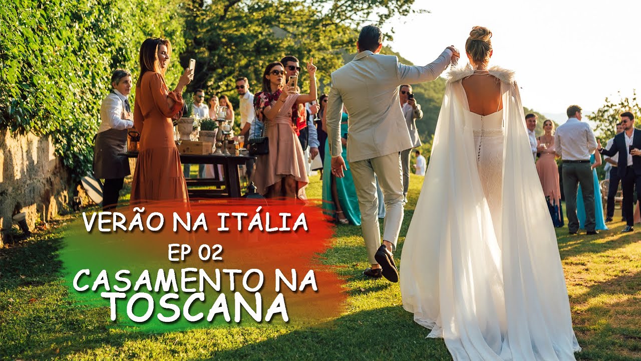 CASAMENTO NA TOSCANA - DESTINATION WEDDING - EP. 2 DA SÉRIE VERÃO NA ITÁLIA -  VLOG DE VIAGEM