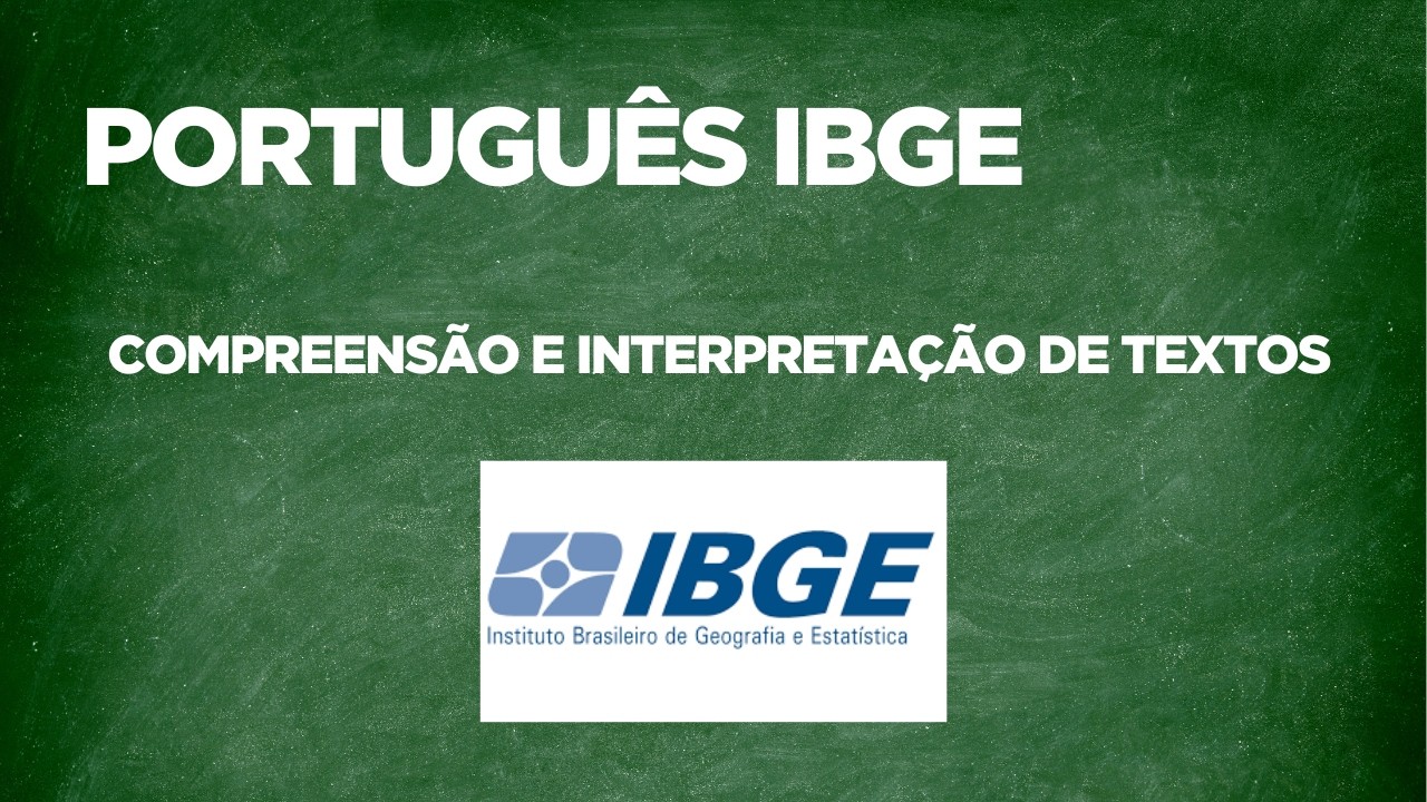 PORTUGUÊS FGV - IBGE - Compreensão e Interpretação de Textos