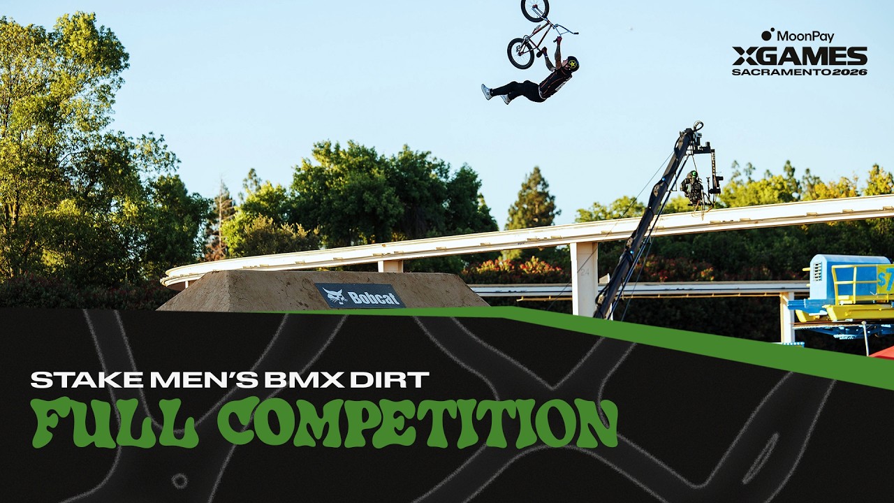 Stake Men's BMX Dirt: FULL COMPETITION | MoonPay X Games Sacramento 2026