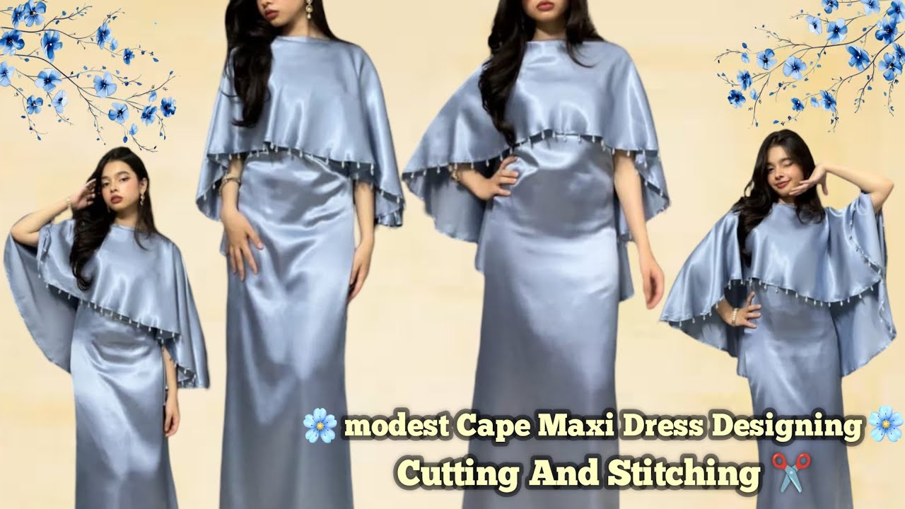 Modest 💎 Cape Maxi Dress Designing At home/cutting and stitching/maxi dress cutting and stitching✂️