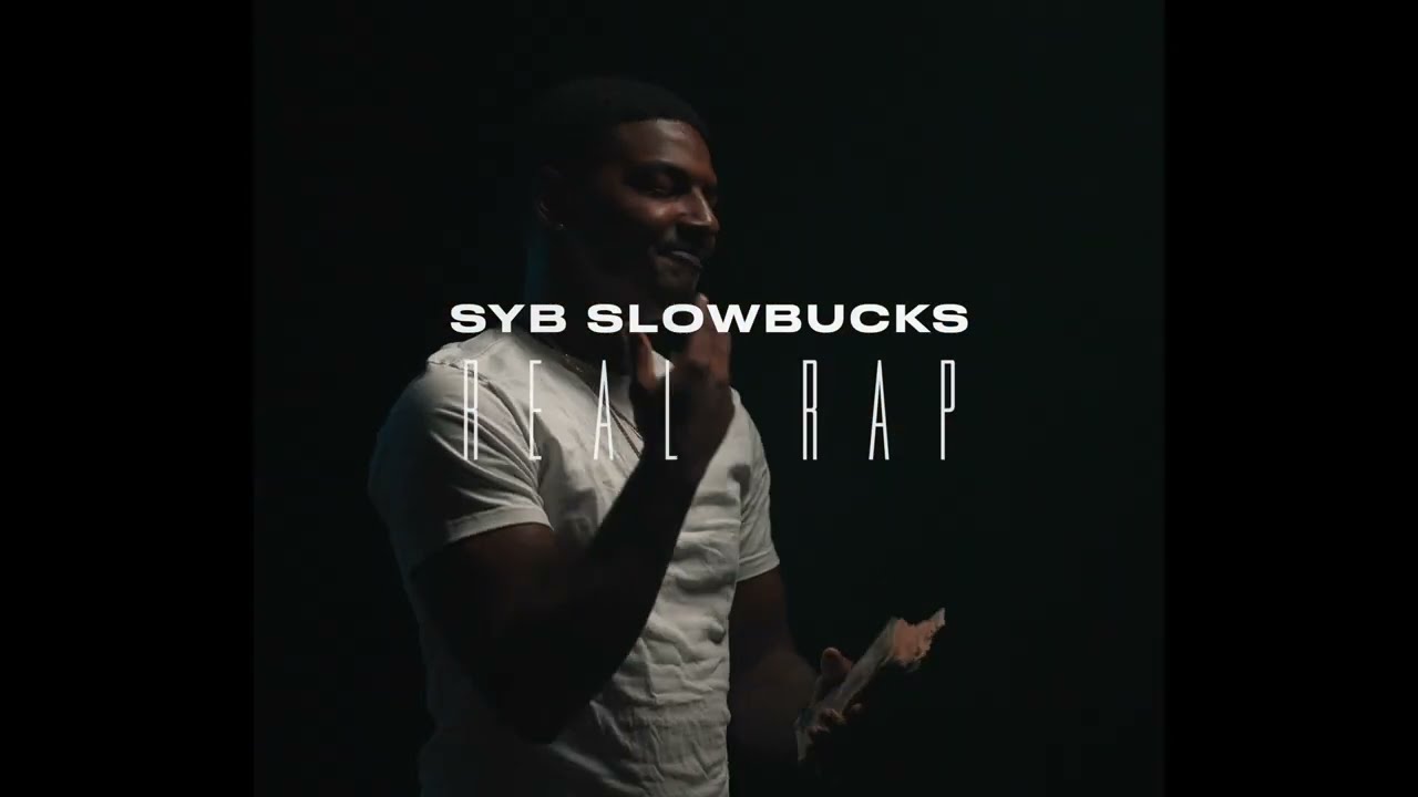 SYB Slowbucks | Real Rap (Shot by King Spencer)