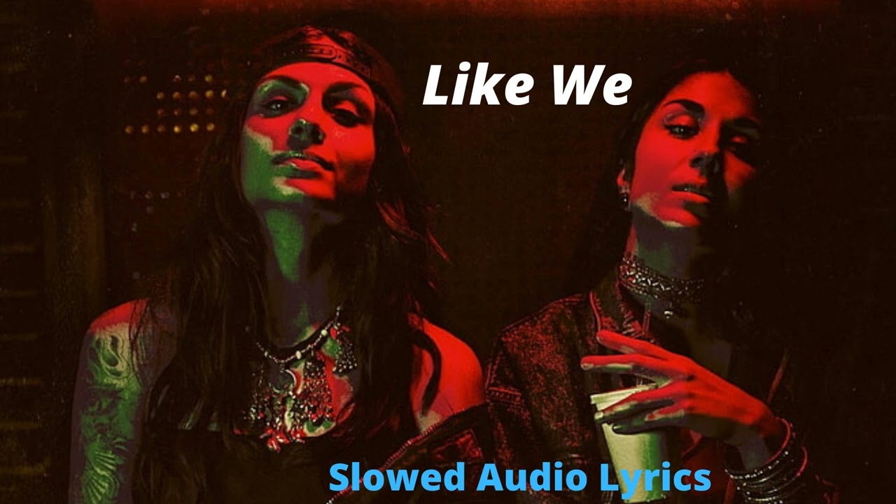 Krewella Like We | Slowed+Reverb | Slowed Audio Lyrics