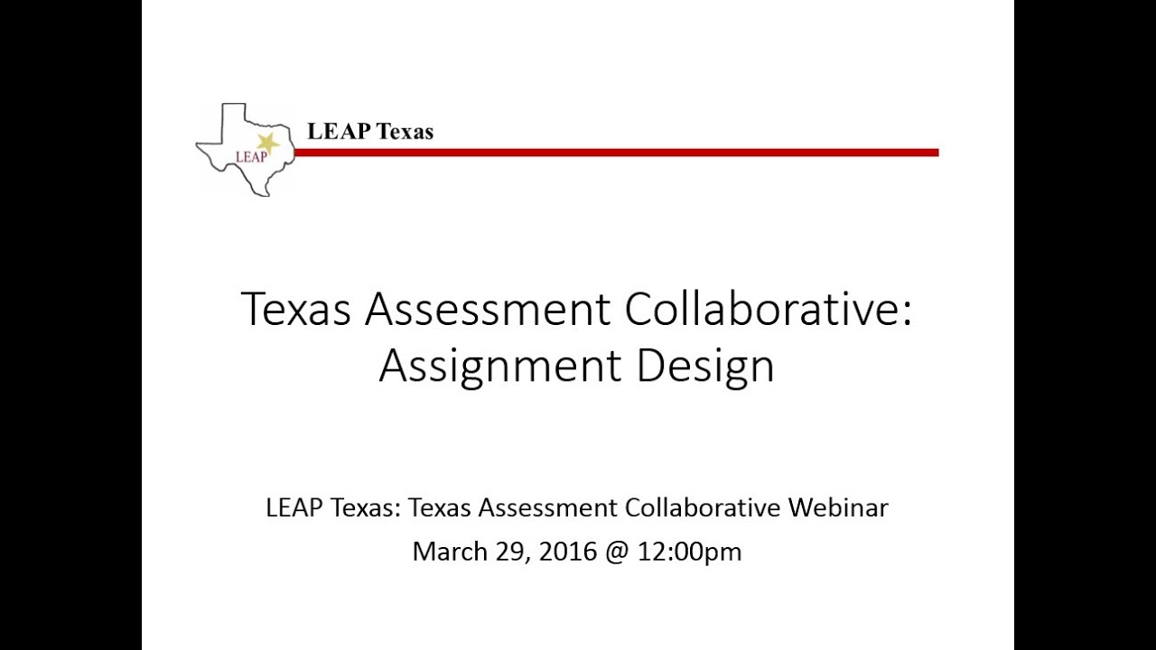 LEAP Texas Assessment Collaborative: Assignment Design for General Education