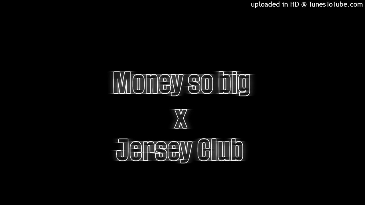 @mjinlut0n - Money So Big x Jersey club