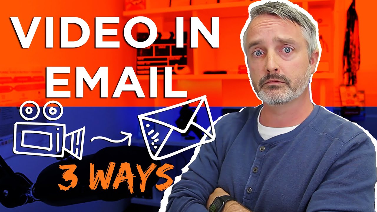 How to Embed Video in Email (3 super simple ways)