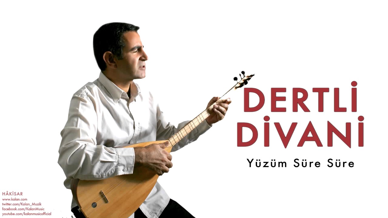 Dertli Divani - Yüzüm Süre Süre [ Hâkisar © 2014 Kalan Müzik ]