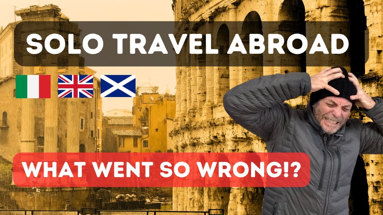 SOLO Travel. Italy to UK. What could go WRONG!?