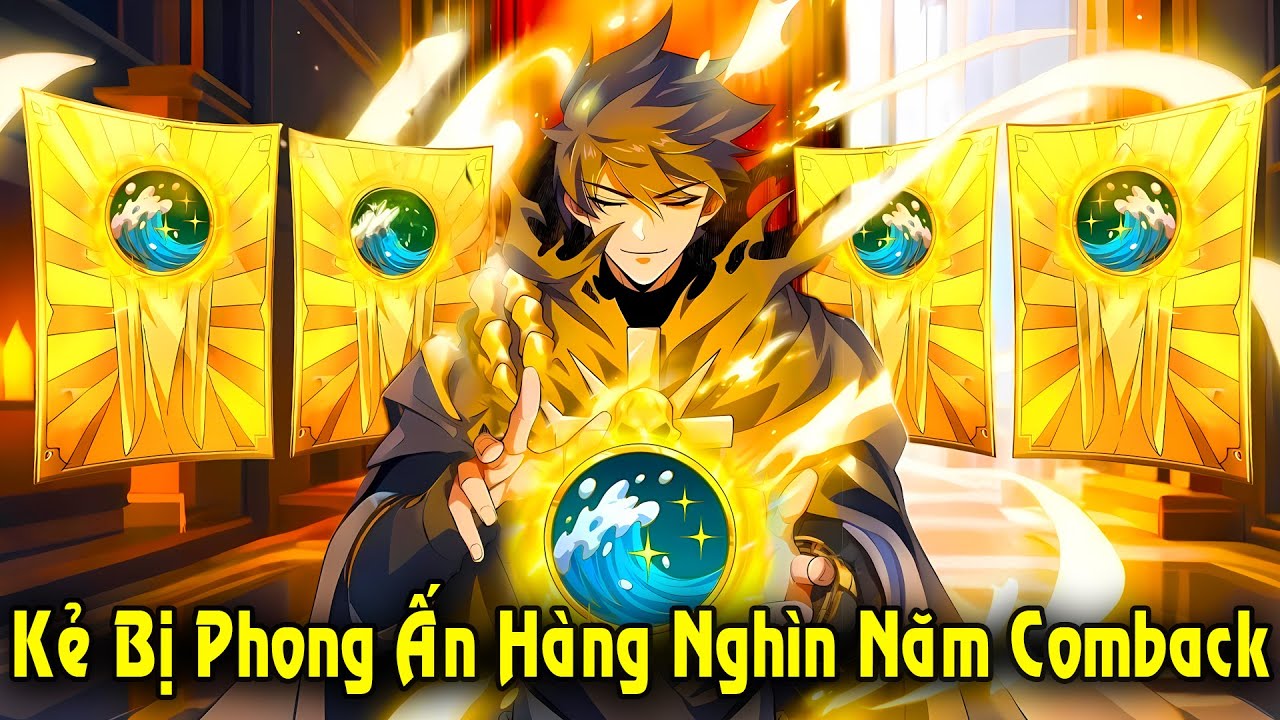 Full Trọn Bộ | Kẻ Bị Phong Ấn Ngh&igrave;n Năm, Trở Lại Đ&aacute;nh Bại Tất Cả Vị Thần | Review Truyện