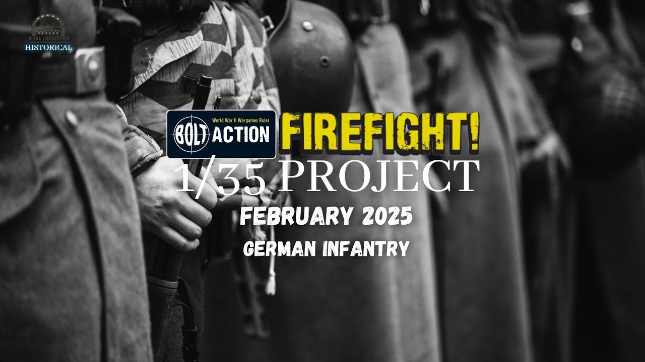 Bolt Action 1/35 Project February 2025: German Infantry Project [VLOG]