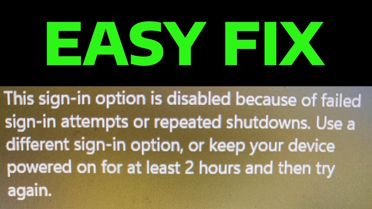 How To Fix This Sign in Option is Disabled Because of Failed Sign in Attempts