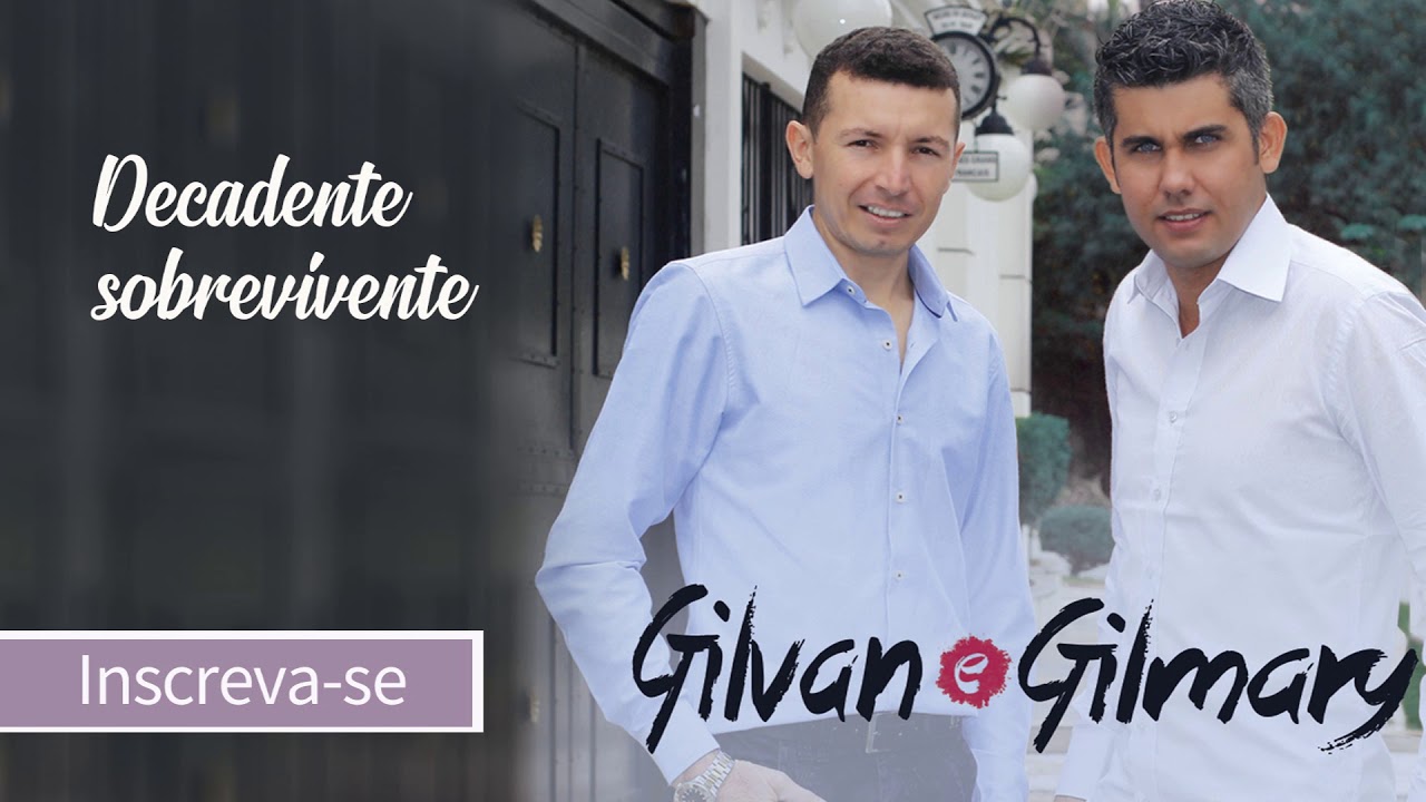 Gilvan e Gilmary - Decadente sobrevivente
