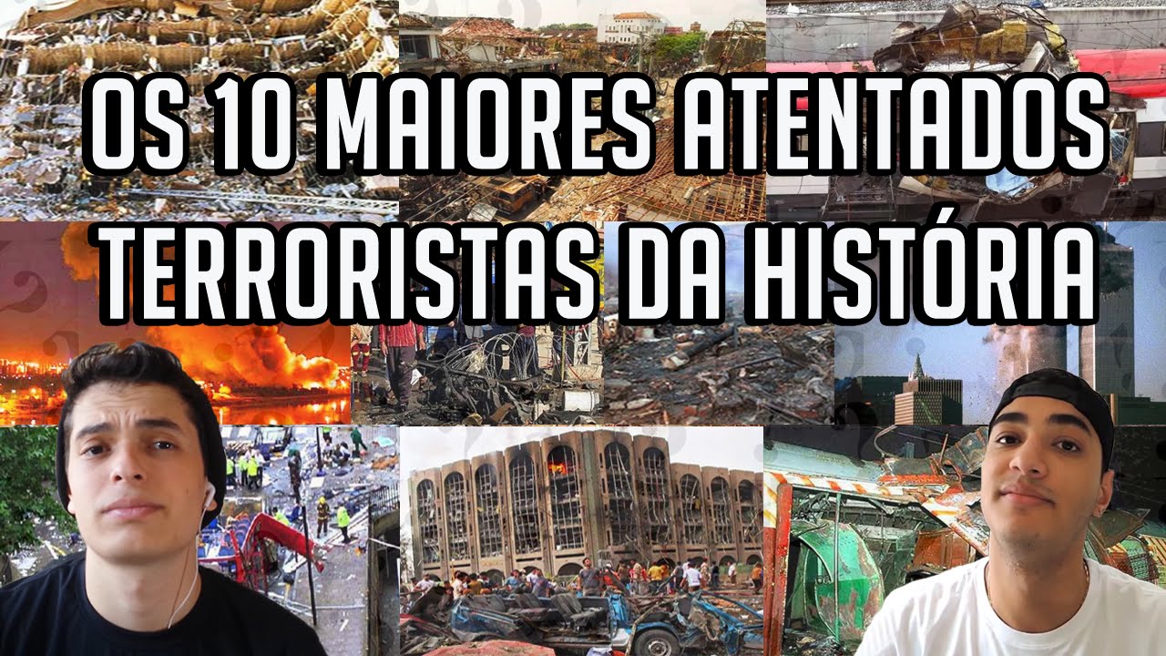 OS 10 MAIORES ATENTADOS TERRORISTAS DA HIST&Oacute;RIA