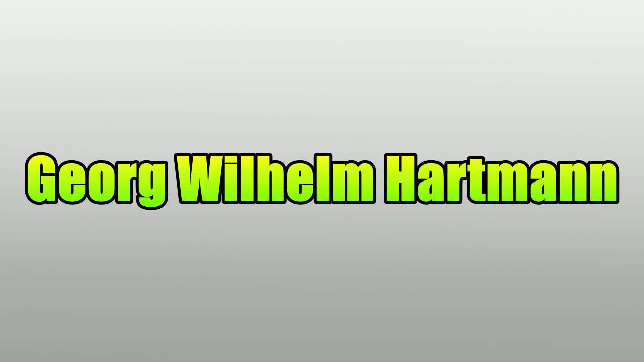 Georg Wilhelm Hartmann