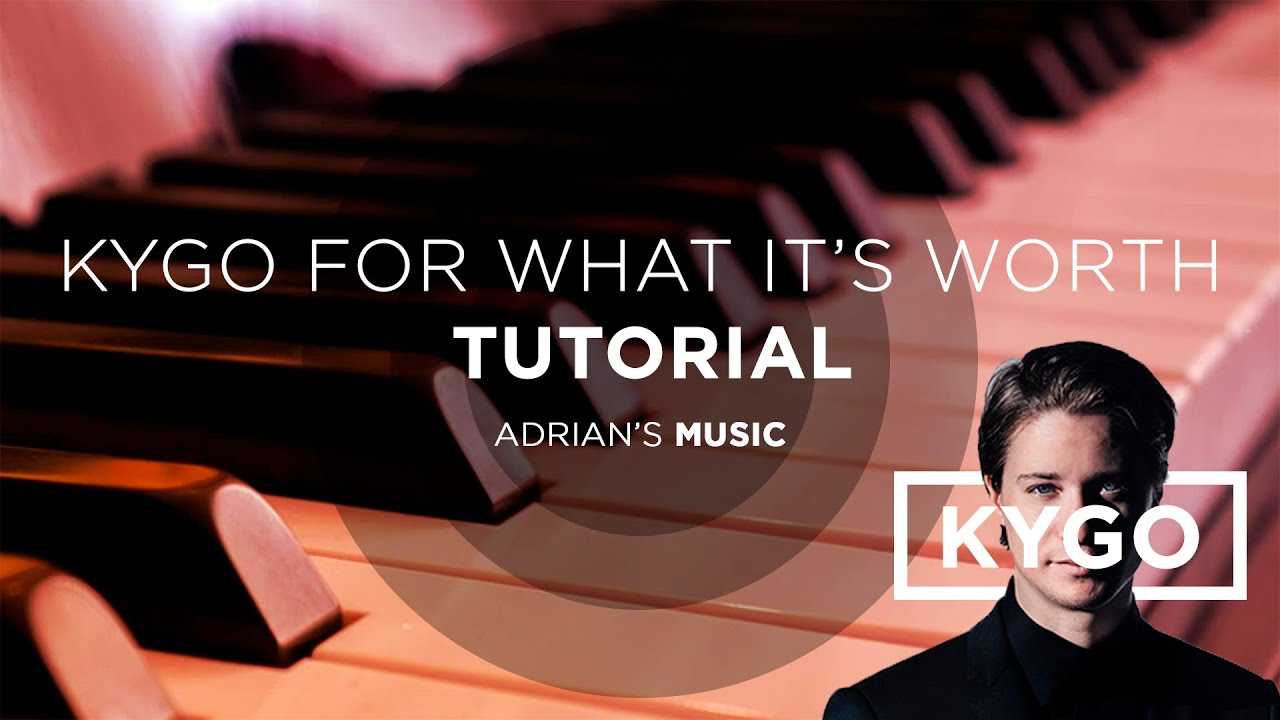 Kygo - For What It's Worth (PIANO TUTORIAL) //Adrian's Music
