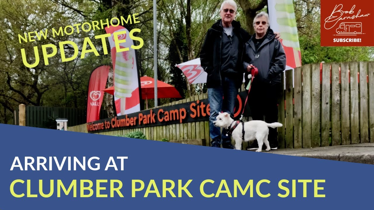 Arriving At Clumber Park | New Motorhome Updates | Thoresby Hall