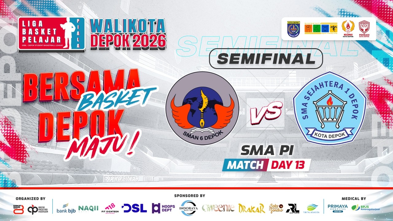 🔴 D13 | SEMIFINAL [ Match 4 ] SMAN 6 DEPOK VS SMA SEJAHTERA 1 ( SMA PI ) 🏅 LBPPWD 2026