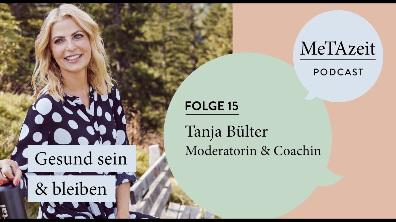 MeTAzeit Podcast - Folge 15 -Tanja Bülter | Gesund sein & bleiben