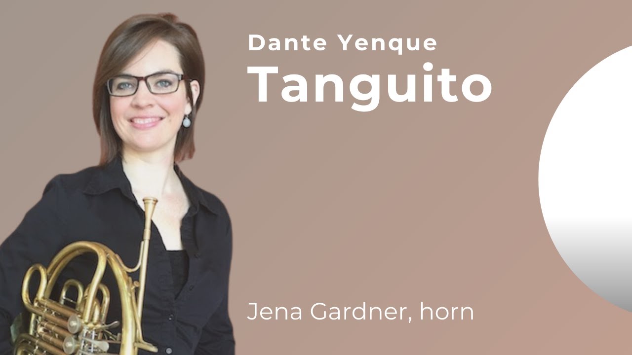 Dante Yenque, Tanguito (Jena Gardner, horn)