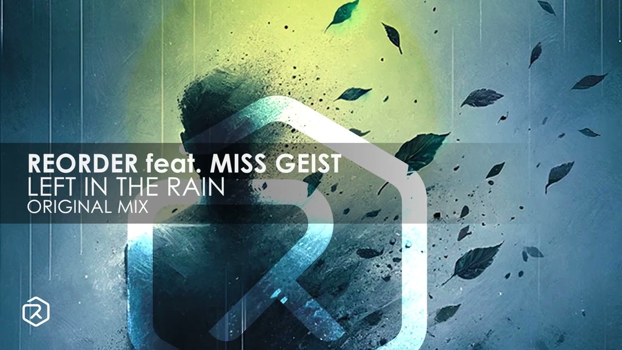 ReOrder feat. Miss Geist - Left In The Rain
