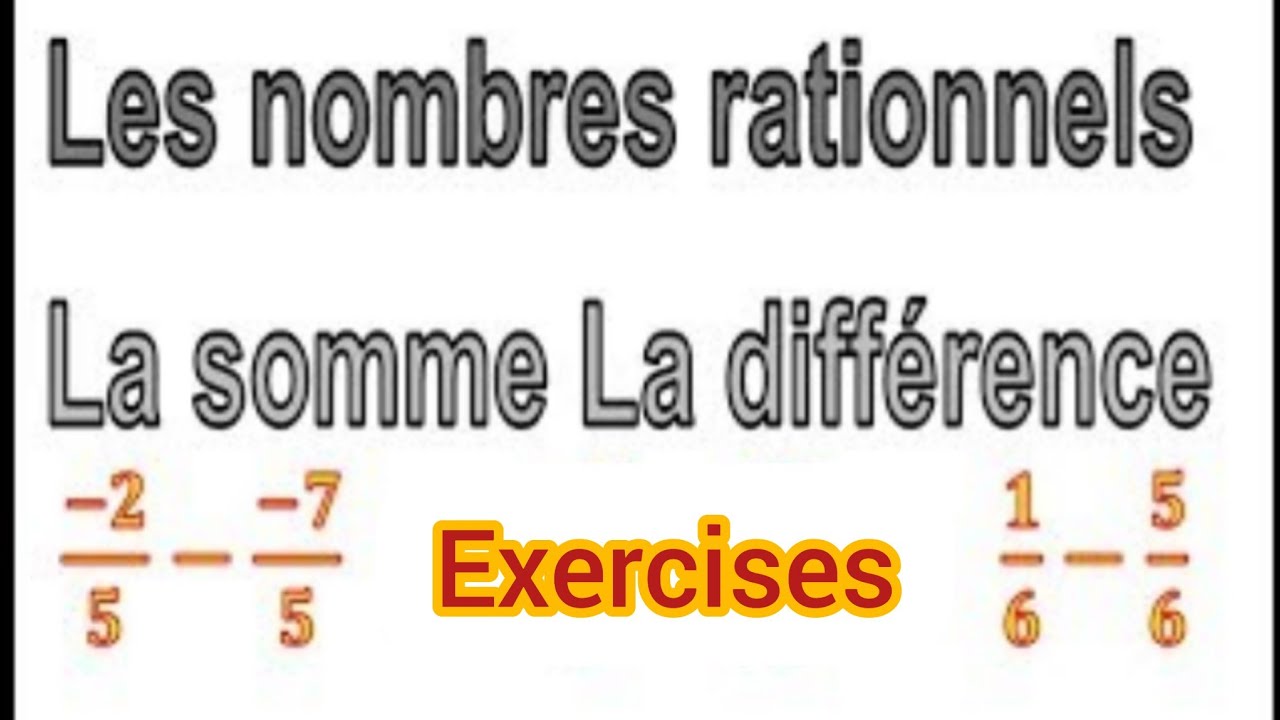 les nombers rationnels somme et différence deuxième année collège الاعداد الجذريةالمجموع والفرق