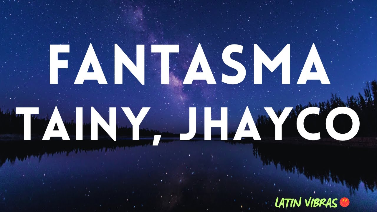 FANTASMA | AVC - Tainy, Jhayco