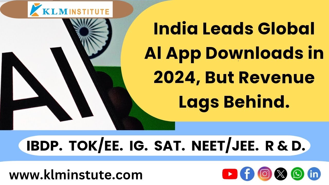 India Leads Global Al App Downloads in 2024, But Revenue Lags Behind.