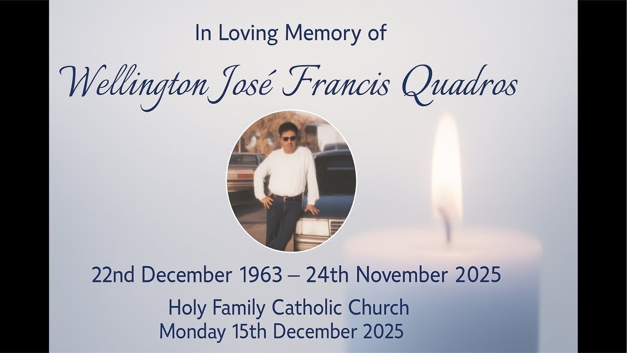 Funeral of Wellington Quadros | 11:30am 15-12-25 | Holy Family Catholic Church, Slough, UK
