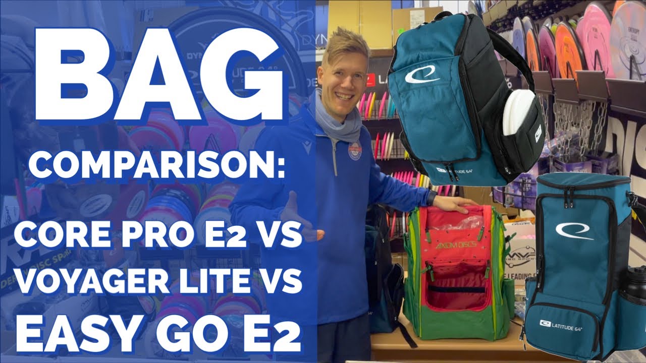 Disc Golf Bag Comparison: Core Pro E2 vs Voyager Lite vs Easy Go E2 | LDGC
