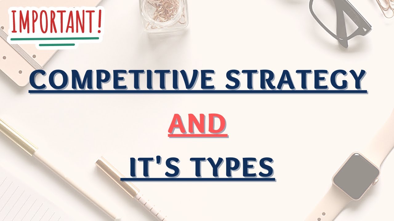 COMPETITIVE STRATEGY IN STRATEGIC MANAGEMENT IN URDU/HINDI || TYPES OF COMPETITIVE STRATEGY