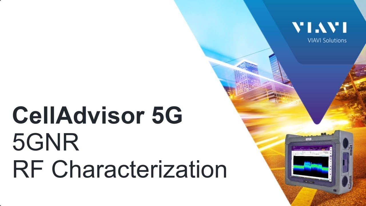 VIAVI CellAdvisor 5G: 5GNR RF Characterisation