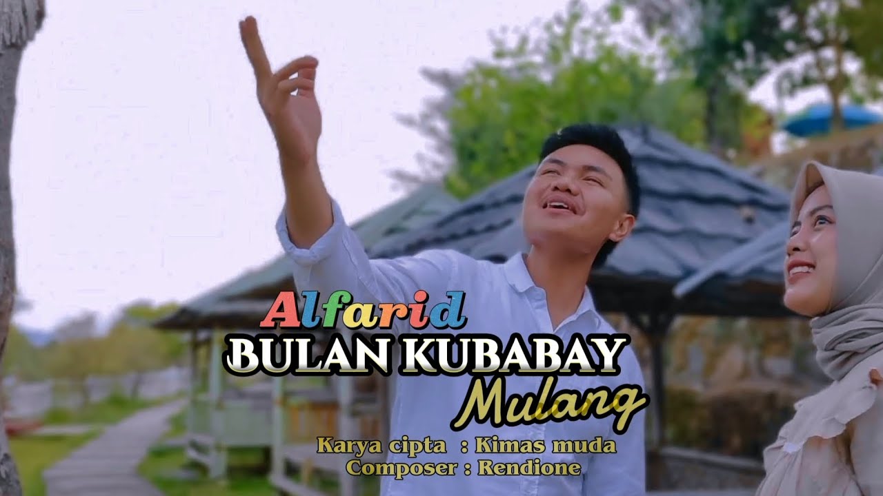 BULAN KUBABAY MULANG - ALFARID - KARYA CIPTA : KIMAS MUDA