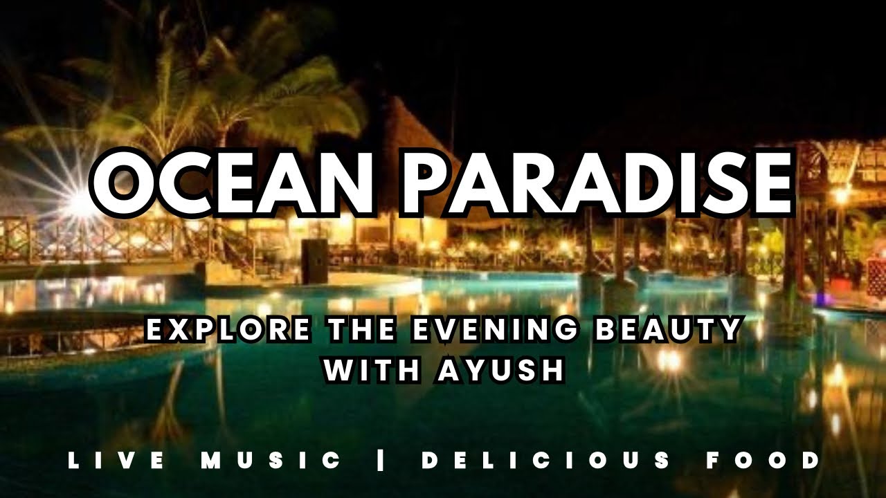 Evening Fun & Delicious Food at Ocean Paradise Beach Resort, Zanzibar: A Tropical Paradise!
