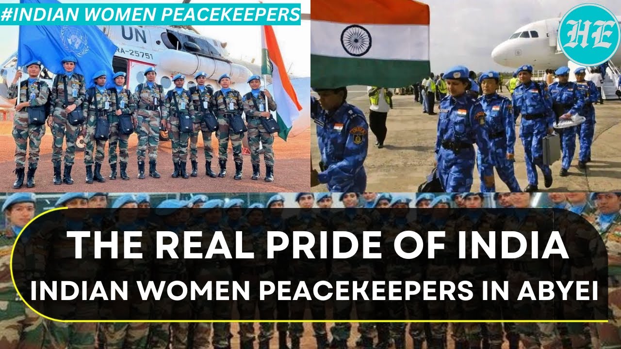Indian Women Peacekeepers In Abyei | Indian Army Sends Largest Contingent Of Women Officers For UN