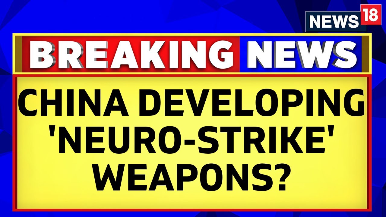 China News | China Developing Neuro Strike & Tech Weapons To Disrupt Brain Functions | English News