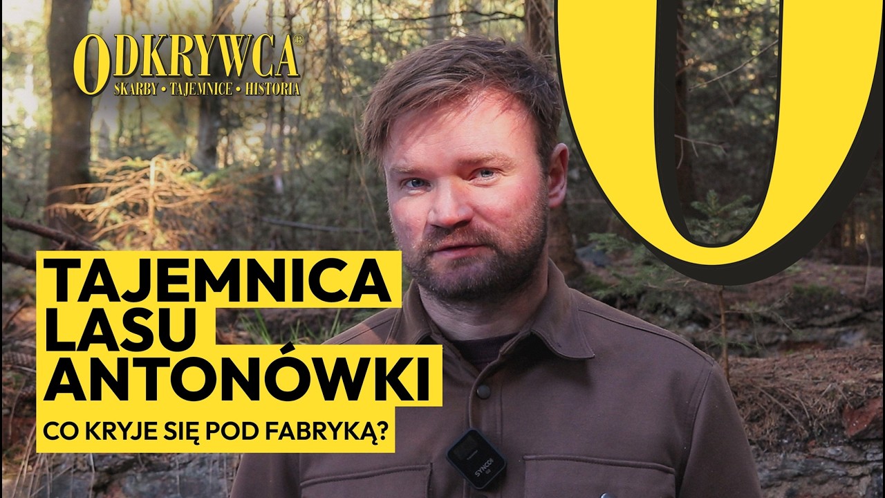 Tajemnica Lasu Anton&oacute;wki - co kryje się pod fabryką?