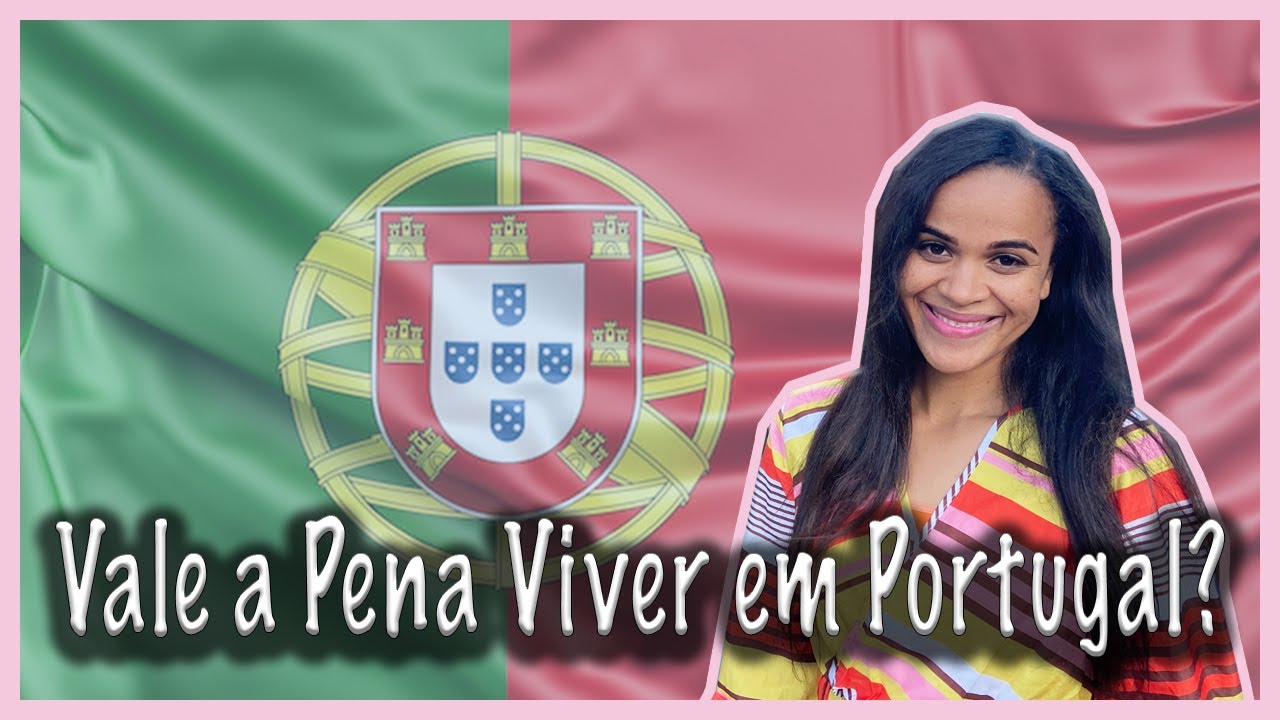 VIVER EM PORTUGAL 🇵🇹