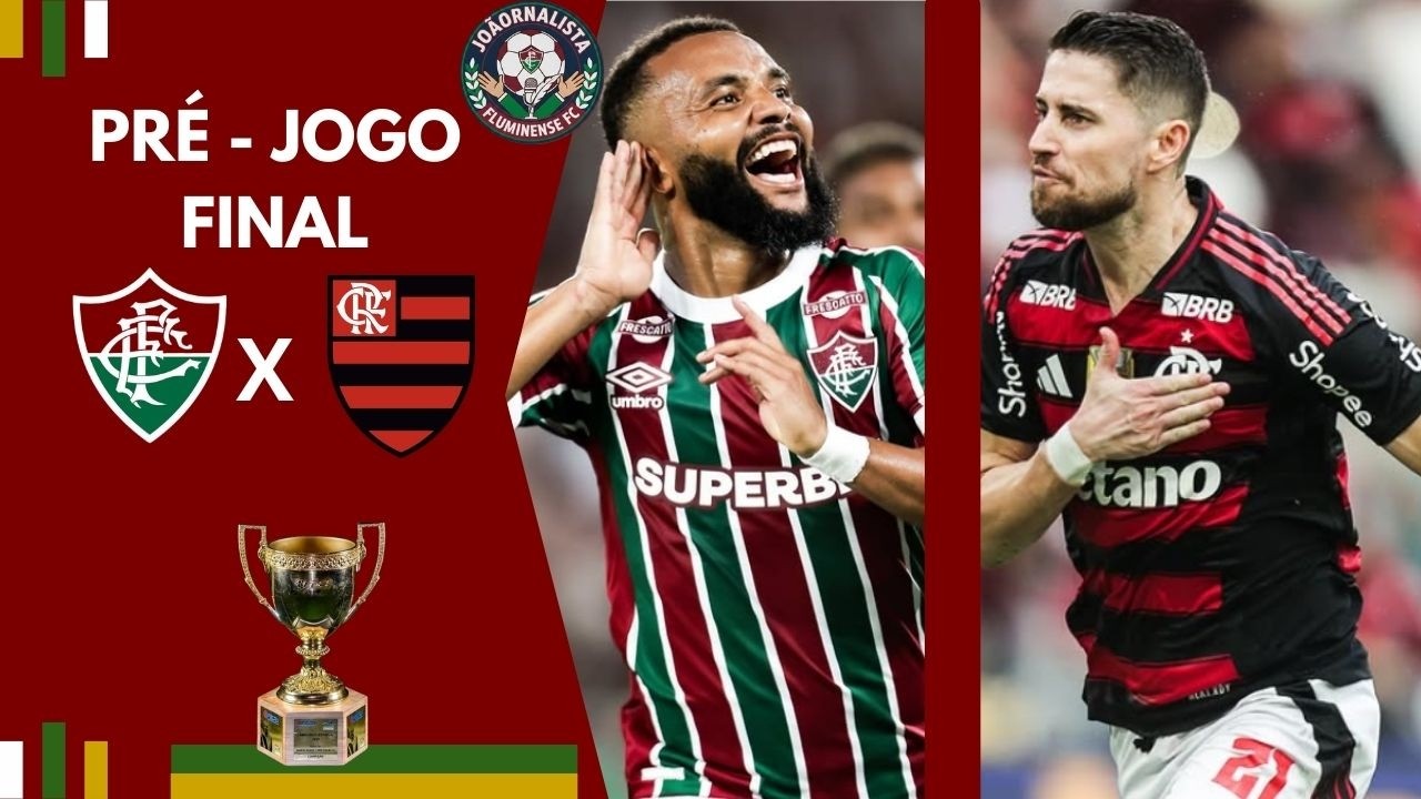 ⚽ FINAL SE GANHA! MAIOR CLÁSSICO DO BRASIL, PRÉ - JOGO: FLUMINENSE X FLAMENGO FINAL CARIOCA